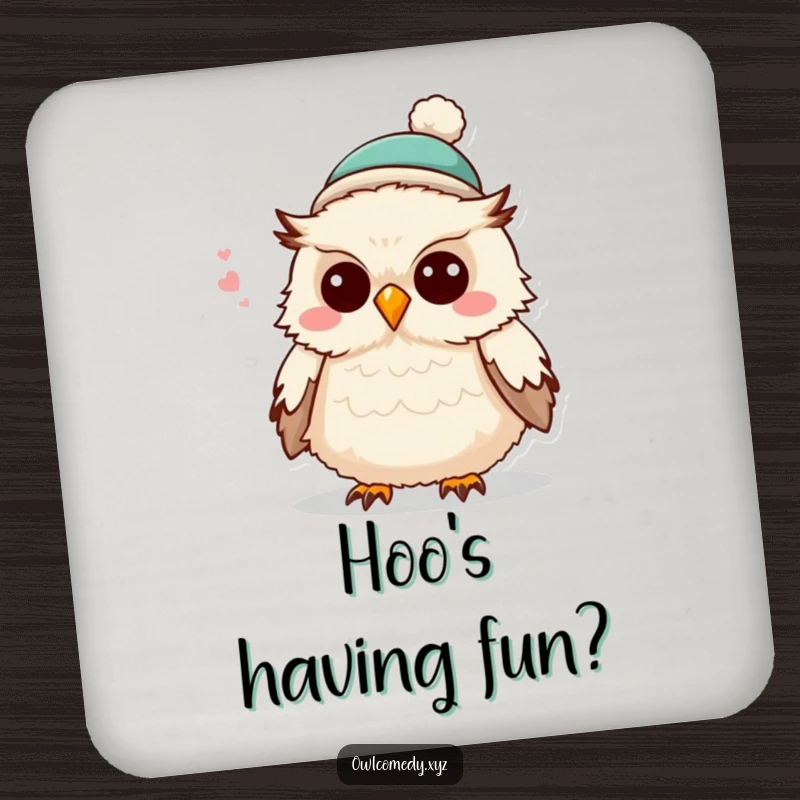 Funny fluffy owl wearing a small hat, telling a joke, adorning this humorous and functional coaster to protect your tables.