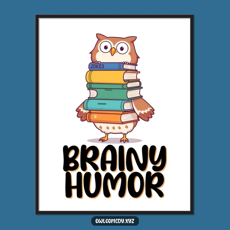 Funny Joke Book Owl Poster: Hilarious Wall Art and Gift for Laugh Enthusiasts