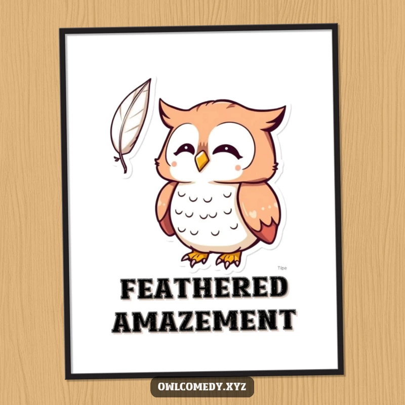 Funny Kawaii owl poster, owl looking surprised at a feather, whimsical art, curious decor, humorous.