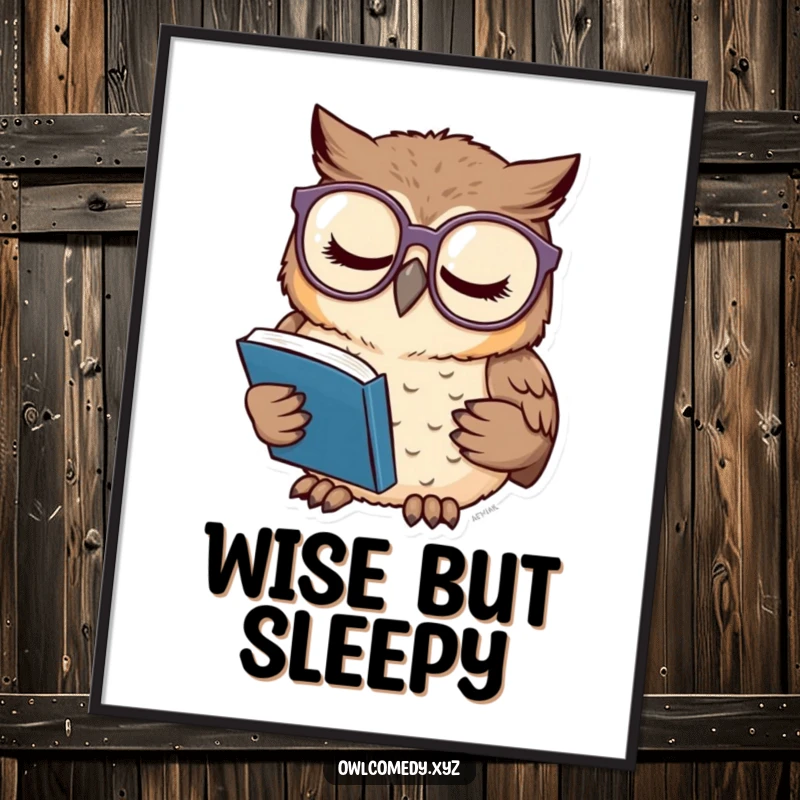 Funny poster art of a sleepy owl wearing large glasses, diligently reading a very small book, ideal for literary decor.