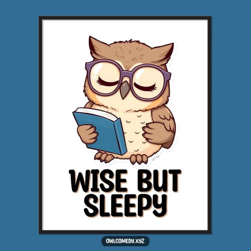 Funny Sleepy Owl Poster: Whimsical Wall Art for Book Lovers