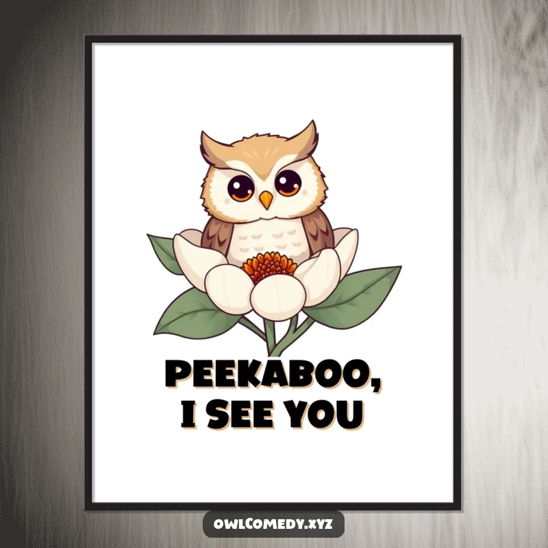 Funny owl poster featuring a curious owl peeking from behind a large flower, ideal for adding whimsical humor to any room.