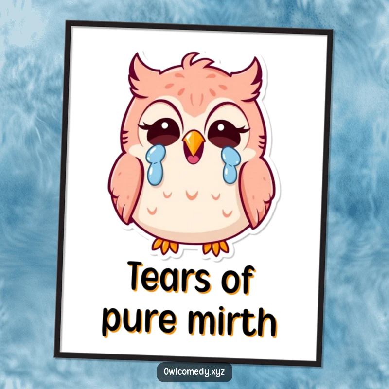 Funny Kawaii owl poster, owl laughing hysterically, tears of mirth, vibrant wall art, humorous decor, cheerful.