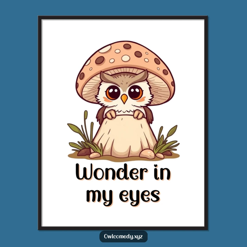 Funny Kawaii Mushroom Owl Poster - Whimsical Woodland Art