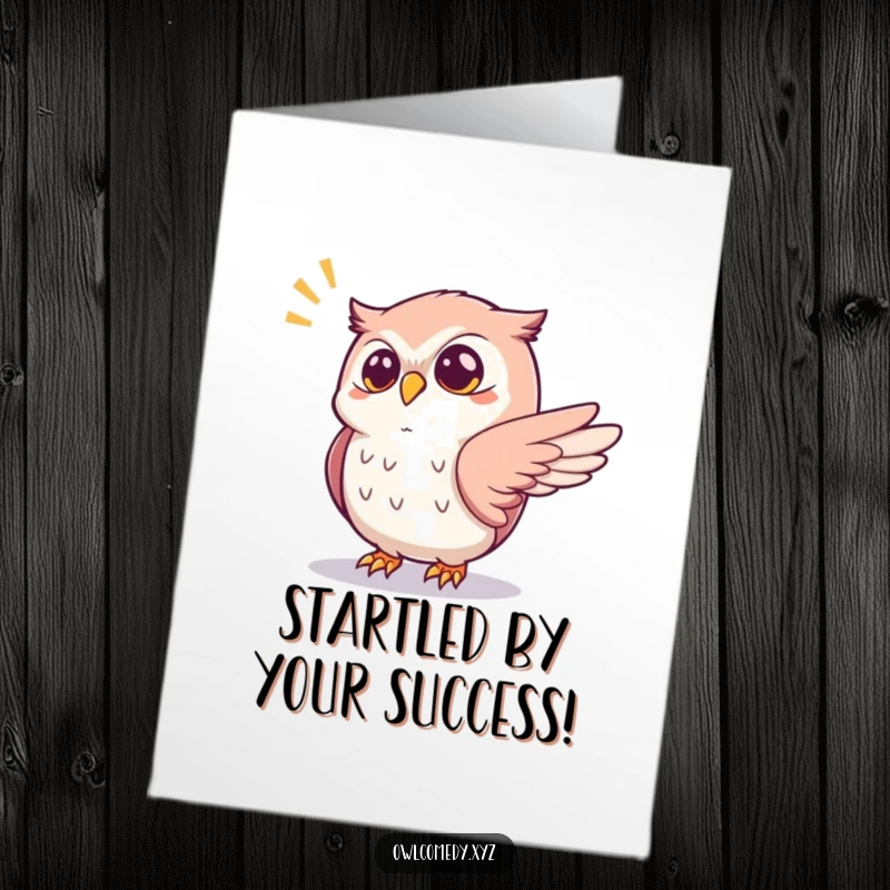 Funny Free Printable Congratulations Card of a startled kawaii owl, one wing flying out, reacting to a sudden POP!