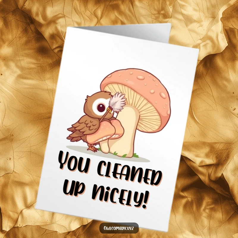 Funny free printable congratulations card showing an owl diligently dusting a massive mushroom with a feather duster.