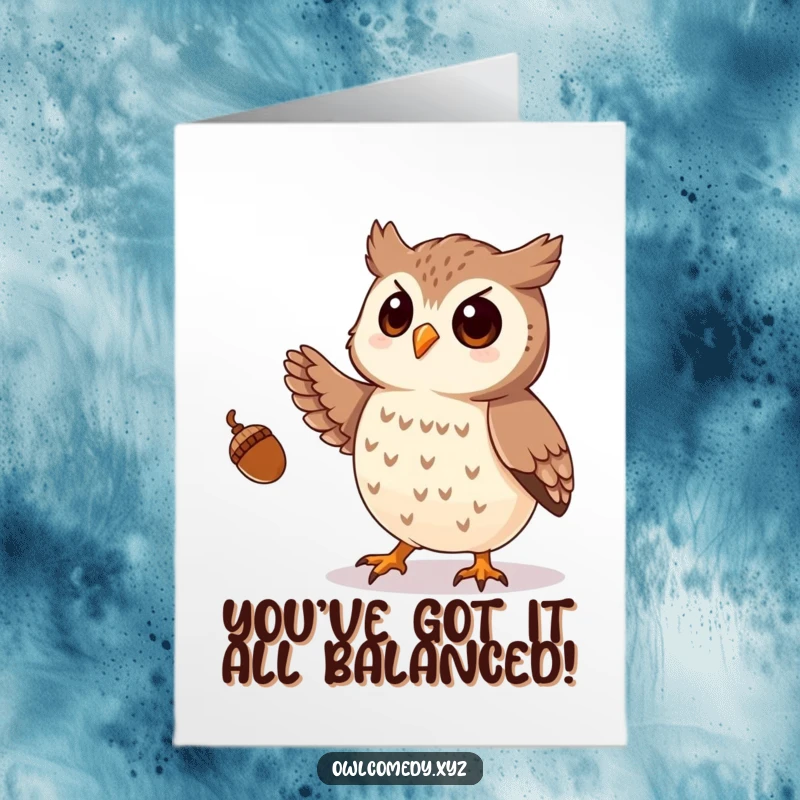 Funny Free Printable Congrats Card: A whimsical owl juggling acorns with its claws, perfect for celebrating wins.