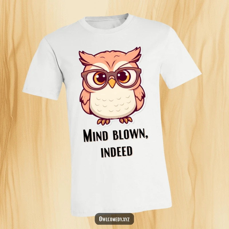 Funny T-Shirt: An owl sporting oversized glasses has a comically surprised expression, perfect for those who love quirky humor.