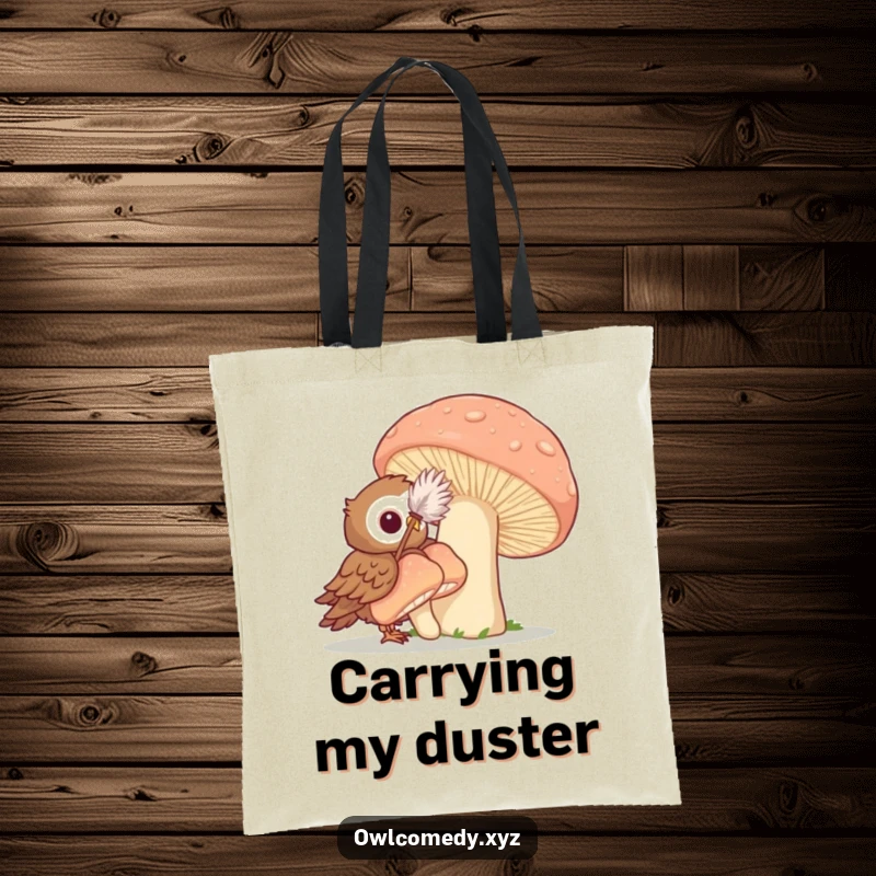 Funny tote bag with an owl using a feather duster to clean a giant mushroom, perfect for carrying belongings with a smile.